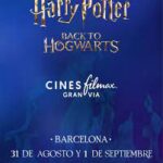 Back to Hogwarts en Cines Filmax Gran Via, los dias 31 de agosto y 1 de septiembre