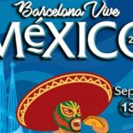 Barcelona Vive México: celebrando la cultura Mexicana 13 y 14 de septiembre