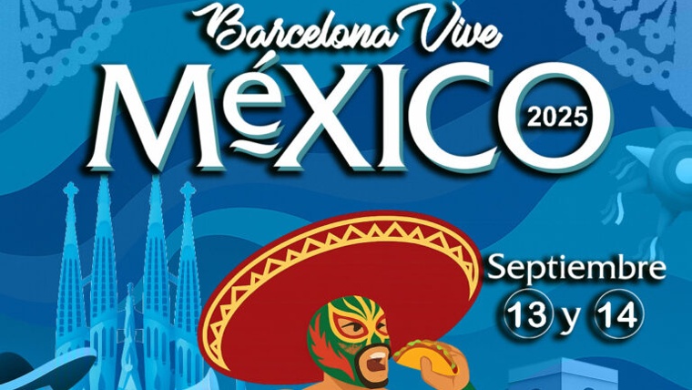 Barcelona Vive México: celebrando la cultura Mexicana 13 y 14 de septiembre
