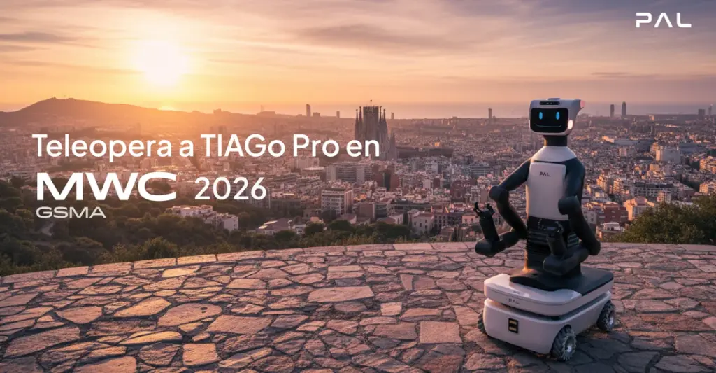 PAL Robotics en el MWC Barcelona 2026: descubre TIAGo Pro y experimenta la teleoperación en tiempo real