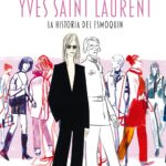 La primera novela gráfica dedicada a Yves Saint Laurent, publicada por Lunwerg.