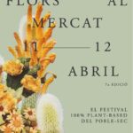 El Mercat de les Flors será el epicentro de la naturaleza los días 11 y 12 de abril de 2026, con una nueva edición de Flors al Mercat