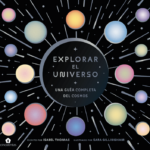 Explorar el Universo: Una Invitación al Conocimiento Cósmico