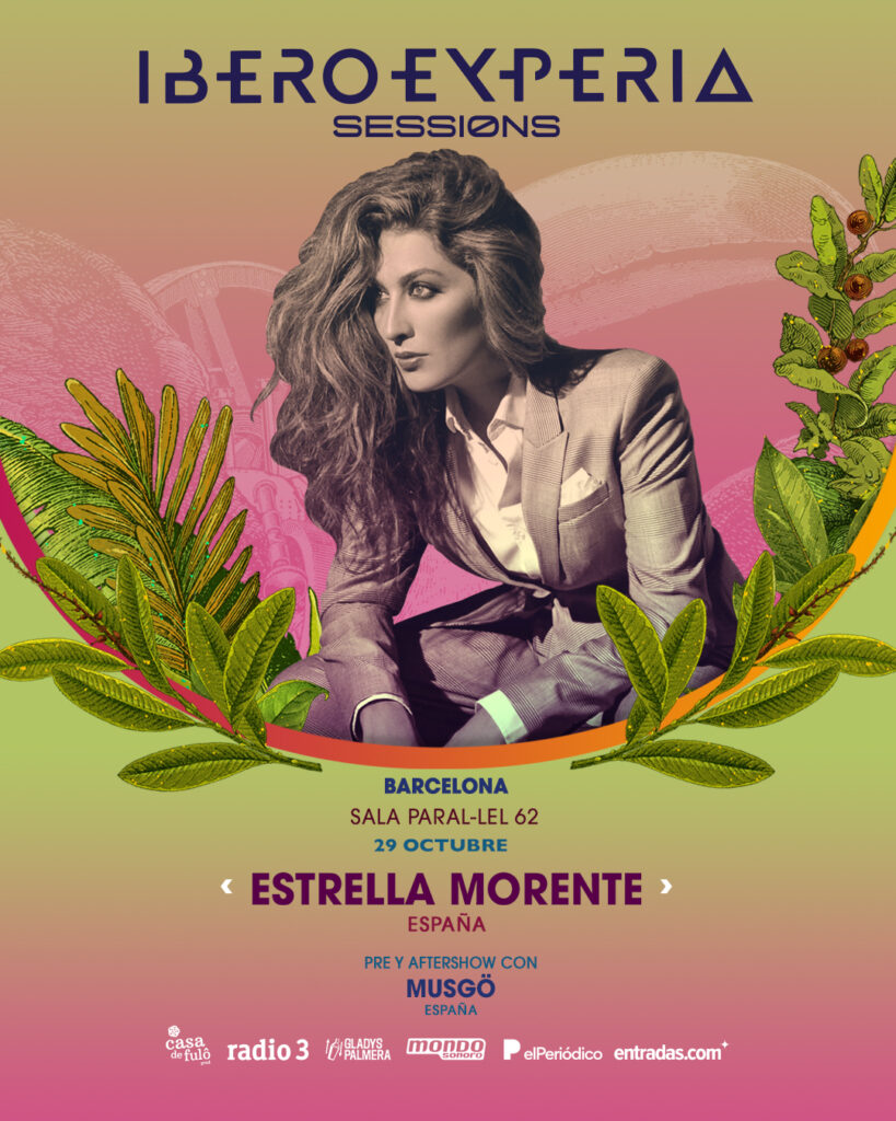 Estrella Morente clausura IBEROEXPERIA Sessions 2026 en Barcelona con un concierto en Paral·lel 62 el 29 de octubre