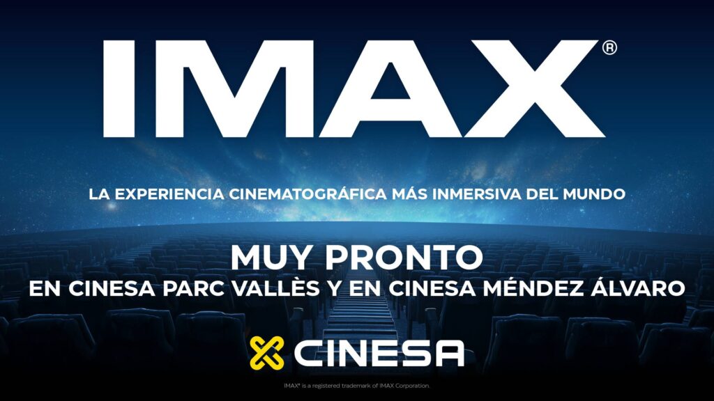 Cinesa abrirá dos nuevas salas IMAX en Terrassa y Madrid en 2026